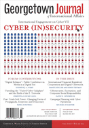 Georgetown Journal of International Affairs: International Engagement on Cyber VII, Fall 2017, Volume 18, No. 3