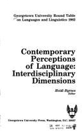 Georgetown University Round Table on Languages and Linguistics, 1982: Contemporary Perceptions of Language-Interdisciplinary Dimensions - Byrnes, Heidi, PH.D. (Editor)