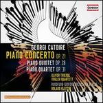 Georgi Catoire: Piano Concerto Op. 21; Piano Quintet Op. 28; Piano Quartet Op. 31