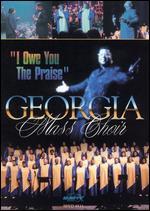 Georgia Mass Choir: I Owe You the Praise
