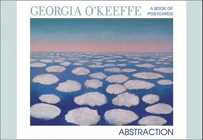 Georgia O'Keeffe: Abstraction - O'Keeffe, Georgia