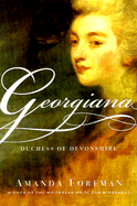Georgiana: Duchess of Devonshire - Foreman, Amanda
