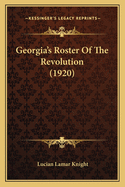 Georgia's Roster Of The Revolution (1920)