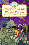 Georgie and the Planet Raider