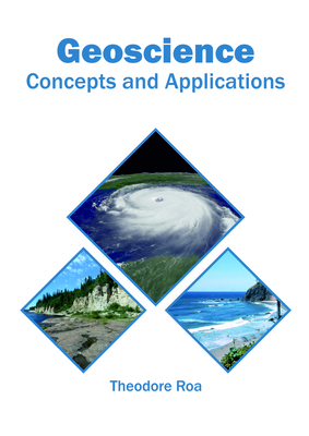 Geoscience: Concepts and Applications - Roa, Theodore (Editor)