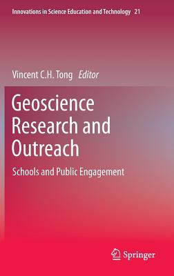 Geoscience Research and Outreach: Schools and Public Engagement - Tong, Vincent C. H. (Editor)
