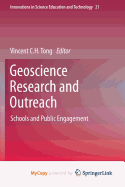 Geoscience Research and Outreach: Schools and Public Engagement