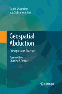 Geospatial Abduction: Principles and Practice