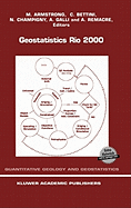 Geostatistics Rio 2000: Proceedings of the Geostatistics Sessions of the 31st International Geological Congress, Rio de Janeiro, Brazil, 6-17 August 2000