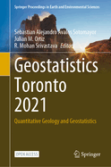 Geostatistics Toronto 2021: Quantitative Geology and Geostatistics