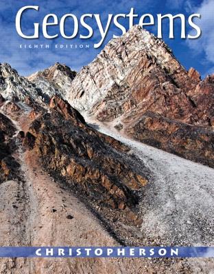 Geosystems: An Introduction to Physical Geography Plus MasteringGeography with eText -- Access Card Package - Christopherson, Robert W.