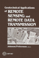 Geotechnical Applications of Remote Sensing and Remote Data Transmission: A Symposium
