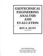 Geotechnical Engineering Analysis and Evaluation - Hunt, Roy E