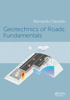 Geotechnics of Roads 2-Volume Set - Caicedo, Bernardo
