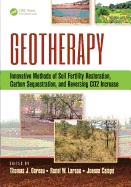 Geotherapy: Innovative Methods of Soil Fertility Restoration, Carbon Sequestration, and Reversing Co2 Increase