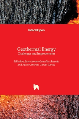 Geothermal Energy: Challenges and Improvements - Acevedo, Zayre Ivonne Gonzlez (Editor), and Zarate, Marco Antonio Garca (Editor)