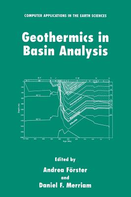 Geothermics in Basin Analysis - Forster, Andrea (Editor), and Merriam, Daniel F (Editor)