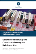Gertemodellierung und Charakterisierung von Hybridgerten
