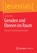 Geraden Und Ebenen Im Raum: Klartext F?r Nichtmathematiker