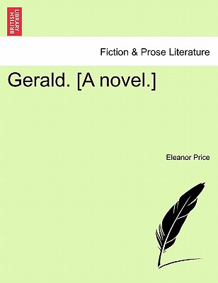 Gerald. [A Novel.] Vol. II. - Price, Eleanor