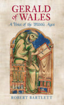 Gerald of Wales: A Voice of the Middle Ages - Bartlett, Robert