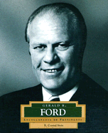 Gerald R. Ford: America's 38th President