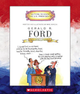 Gerald R. Ford: Thirty-Eighth President 1974-1977