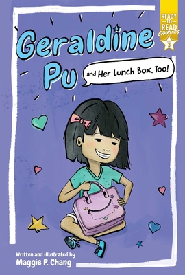 Geraldine Pu and Her Lunch Box, Too!: Ready-To-Read Graphics Level 3 - 