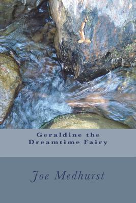 Geraldine the Dreamtime Fairy - Medhurst, Joe