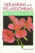 Geraniums and Pelargoniums: The Complete Guide to Cultivation, Propagation, and Exhibition