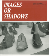Gerard Byrne: Images or Shadows