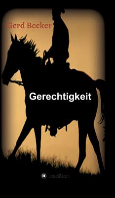 Gerechtigkeit - Becker, Gerd