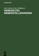 Geregeltes Nebenstellenwesen: Technik Und Wirtschaft Der Privatnebenstellenanlagen Unter Ber?cksichtigung Der Neuen Fernsprechordnung