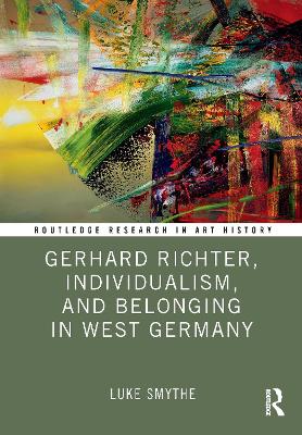 Gerhard Richter, Individualism, and Belonging in West Germany - Smythe, Luke