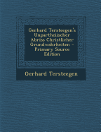 Gerhard Tersteegen's Unpartheiischer Abriss Christlicher Grundwahrheiten