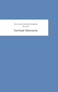 Gerlinde Hmmerle: Die schrieb in ihrem Kmmerle fr Euch Gerlinde Hmmerle