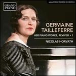 Germaine Tailleferre: Her Piano Works, Revived, Vol. 1