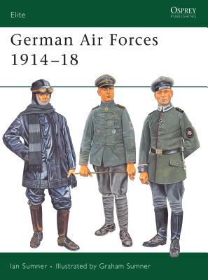 German Air Forces 1914-18 - Sumner, Ian