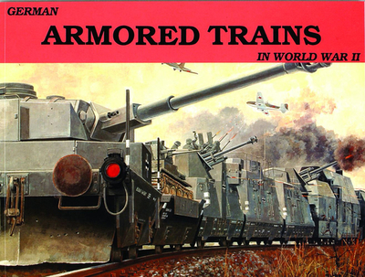 German Armored Trains Vol.I - Sawodny, Wolfgang