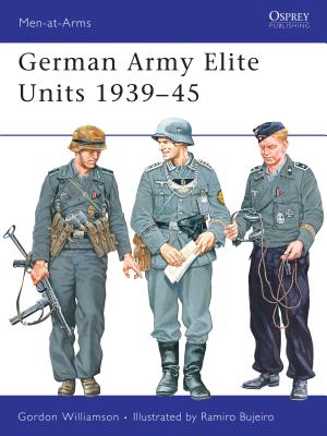 German Army Elite Units 1939 45 - Williamson, Gordon