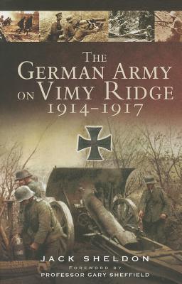 German Army on Vimy Ridge 1914-1917 - Sheldon, Jack