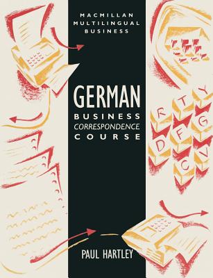 German Business Correspondence Course - Hartley, Paul