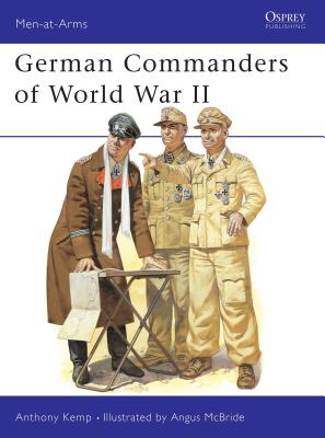 German Commanders of World War II - Kemp, Anthony