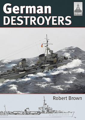 German Destroyers - Brown, Robert, Dr.