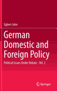 German Domestic and Foreign Policy, Volume 2: Political Issues Under Debate