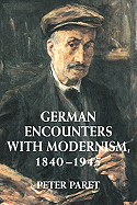 German Encounters with Modernism, 1840 1945
