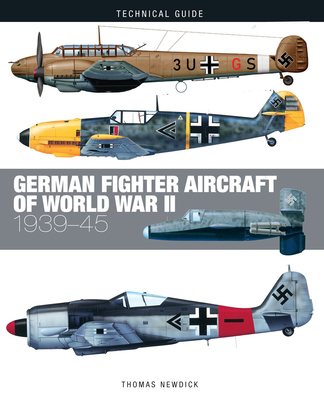 German Fighter Aircraft of World War II - Newdick, Thomas