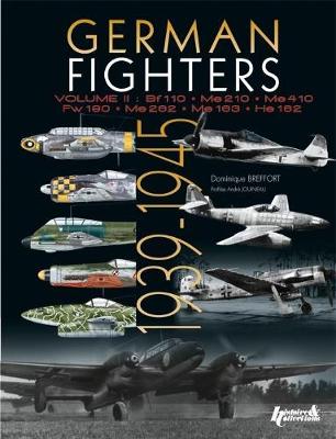 German Fighters: Volume 2 - Bf110 - Me210 - Me410 - Fw190 - Me262 - Me183 - He162 - Breffort, Dominique