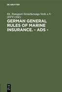 German General Rules of Marine Insurance. - Ads -