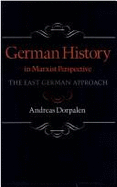 German History in Marxist Perspective: The East German Approach